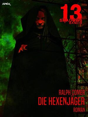 cover image of 13 SHADOWS, Band 19--DIE HEXENJÄGER